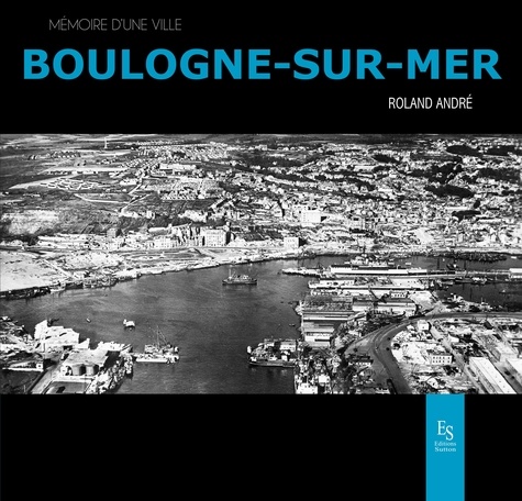 Roland André - Boulogne-sur-Mer.