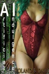Artificial Indulgence