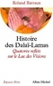 Roland Barraux - Histoire des Dalaï-Lamas - Quatorze reflets sur le Lac des Visions.