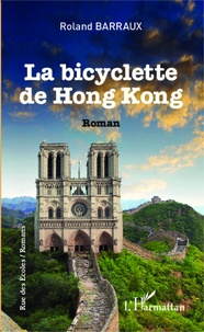 Roland Barraux - La bicyclette de Hong Kong.