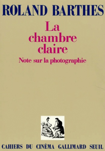 Roland Barthes - La chambre claire - Note sur la photographie.