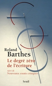 Roland Barthes - Le degré zéro de l'écriture.