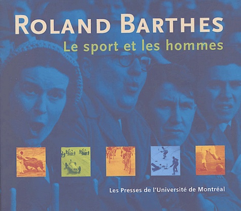 Roland Barthes - Le sport et les hommes.