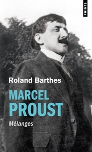 Roland Barthes - Marcel Proust - Mélanges.