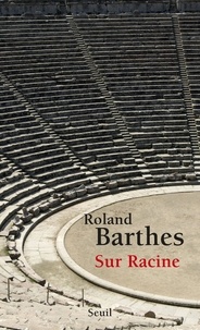 Roland Barthes - Sur Racine.