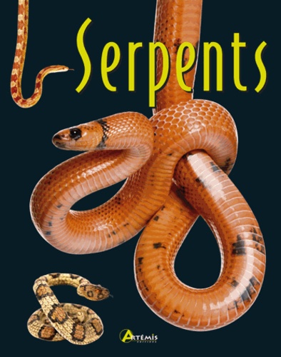 Roland Bauchot et Cassian Bon - Serpents.