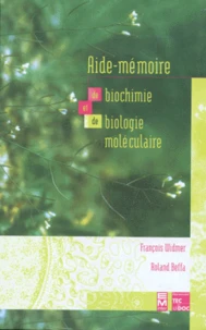Aide-mémoire de biochimie et de biologie moléculaire