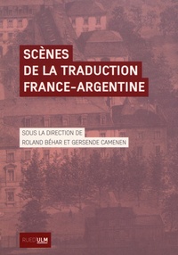 Roland Béhar et Gersende Camenen - Scènes de la traduction France-Argentine.