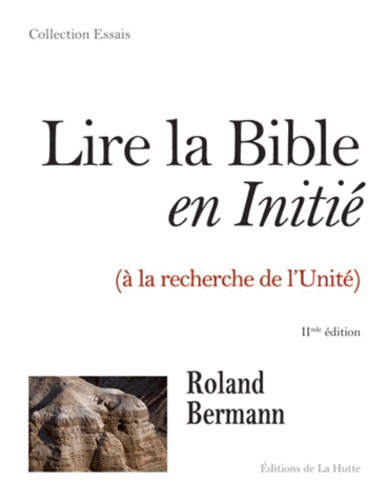 Roland Bermann - Lire la bible en initié lié - A la recherche de l'unité.