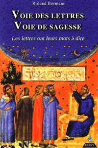 Voie Des Lettres, Voie De Sagesse. Les Lettres Ont Leurs Mots A Dire