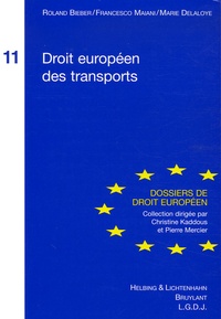 Roland Bieber et Francesco Maiani - Droit européen des transports.