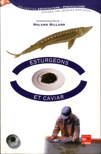 Roland Billard - Esturgeons et caviar.