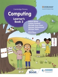 Roland Birbal et Michele Taylor - Cambridge Primary Computing Learner's Book Stage 3.