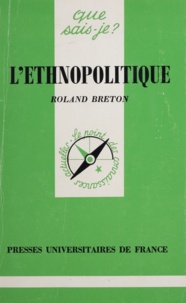 Roland Breton - L'ethnopolitique.