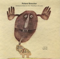 Roland Breucker - Quelques années de mine - Edition bilingue français-anglais.