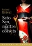 Roland Brival - Sato San, le maître des corsets.