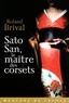 Roland Brival - Sato San, le maître des corsets.