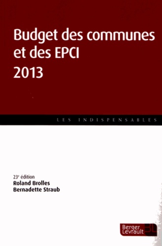 Roland Brolles et Bernadette Straub - Budget des communes et des EPCI 2013.