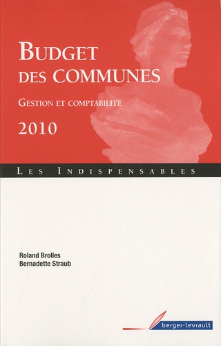 Roland Brolles et Bernadette Straub - Budget des communes - Gestion et comptabilité.