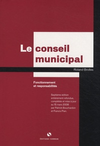 Roland Brolles - Le conseil municipal - Fonctionnement et responsabilités.
