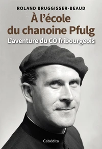 A l’école du chanoine Pfulg