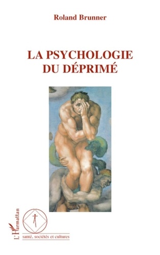 Roland Brunner - La psychologie du déprimé.