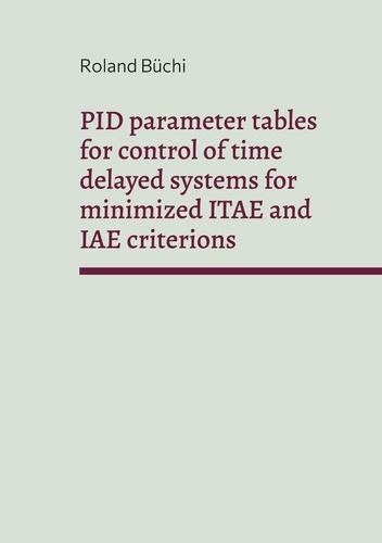 Buchi Table PID parameter tables for control of time delayed... - Roland Büchi ...