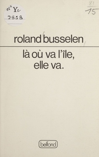 Là où va l'île, elle va. Poèmes