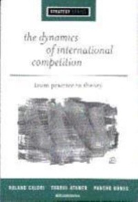 Roland Calori - The Dynamics Of International Competition From Practice To Theory.