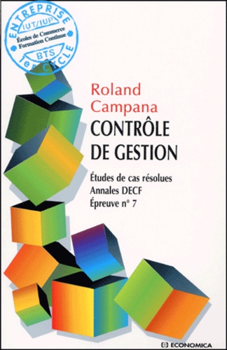 Roland Campana - Controle De Gestion Decf N° 7. Etudes De Cas Resolues.
