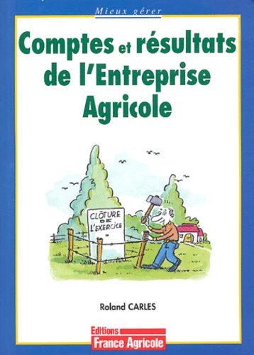 Roland Carles - Comptes et Résultats de l'Entreprise Agricole.