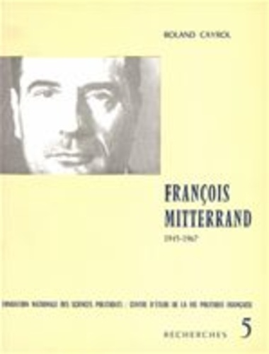 François Mitterrand 1945-1967