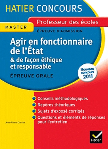 Roland Charnay et Philippe Dorange - Agir en fonctionnaire de l'Etat et de façon éthique et responsable - Epreuve orale d'admission, Exposé et entretien.