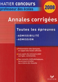 Roland Charnay et Michel Mante - Annales corrigées - Epreuves d'admissibilité et d'admission session 2007, concours professeur des écoles.