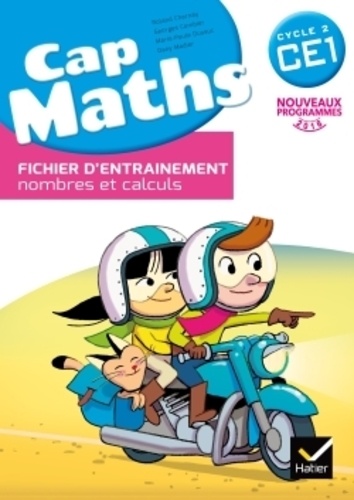 Roland Charnay et Marie-Paule Dussuc - Cap Maths CE1 - Fichier d'entrainement nombres et calculs.