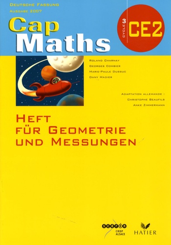 Roland Charnay - Cap Maths CE2 Deutsche fassung - Heft für Geometrie und Messungen.