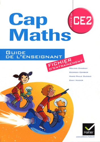 Roland Charnay et Georges Combier - Cap Maths CE2 - Guide de l'enseignant du fichier d'entraînement + cahier de géométrie et mesure.