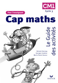 Roland Charnay - Cap Maths CM1 - Guide des activités pour l'enseignant.