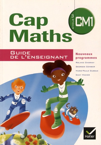 Roland Charnay et Georges Combier - Cap Maths CM1 - Guide de l'enseignant.