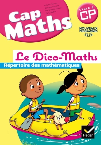 Roland Charnay et Georges Combier - Cap Maths CP Cycle 2 - Le Dico-maths, répertoire des mathématiques.