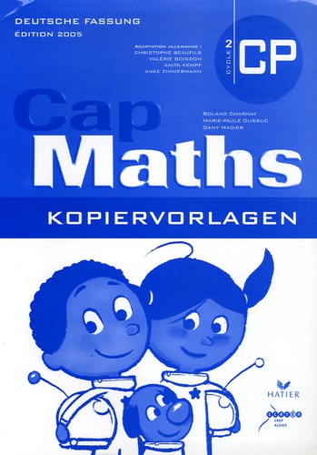 Roland Charnay et Marie-Paule Dussuc - Cap Maths CP Deutsche Fassung - Kopiervorlagen.