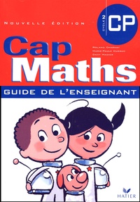 Roland Charnay et Marie-Paule Dussuc - Cap Maths CP - Guide de l'enseignant.