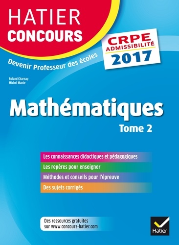 Hatier Concours CRPE 2017 - Epreuve écrite d'admissibilité - Mathématiques Tome 2  Edition 2017