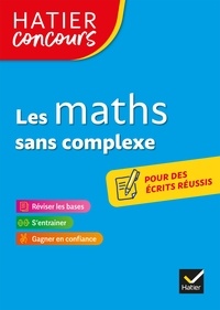 Roland Charnay et Michel Mante - Hatier concours - Les maths sans complexe - Remise à niveau en mathématiques pour réussir les concours de la fonction publique.