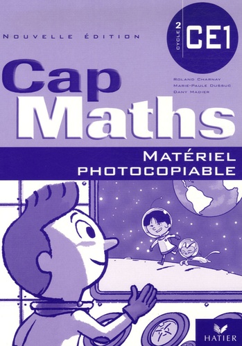 Roland Charnay et Marie-Paule Dussuc - Maths CE1 - Matériel photocopiable.