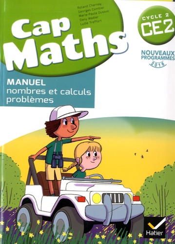 Roland Charnay et Georges Combier - Pack Mathématiques Cycle 2 CE2 Cap Maths - Manuel, nombres et calculs - problèmes ; Le Dico-Maths - Répertoire des mathématiques ; Cahier, grandeurs et mesures - espace et géométrie.