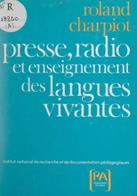 L'utilisation pédagogique de la presse et de la radio dans l'enseignement des langues vivantes