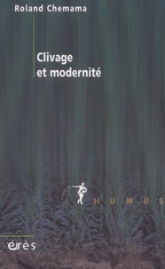 Roland Chemama - Clivage et modernité.