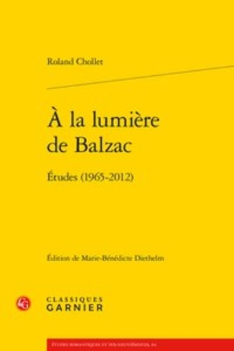 A la lumière de Balzac. Etudes (1965-2012)