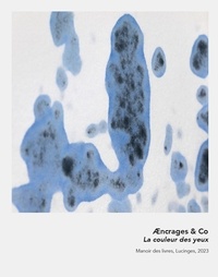 Roland Chopard - Aencrages & Co - La couleur des yeux.